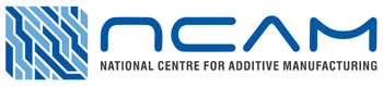 NCAM, National Centre for Additive Manufacturing